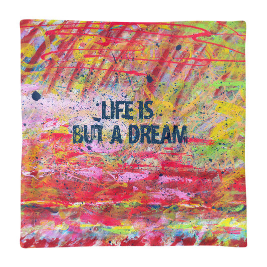 Life is a Dream Basic Pillow (Case only)