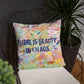 Beauty in Chaos Square Pillow